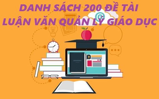 Đề Tài Luận Văn Thạc Sĩ Quản Lý Giáo Dục